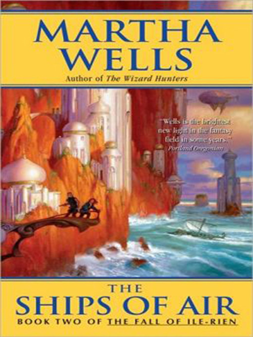 Title details for The Ships of Air by Martha Wells - Wait list